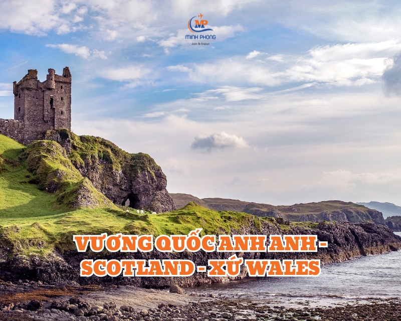 VƯƠNG QUỐC ANH ANH – SCOTLAND – XỨ WALES 9N8Đ