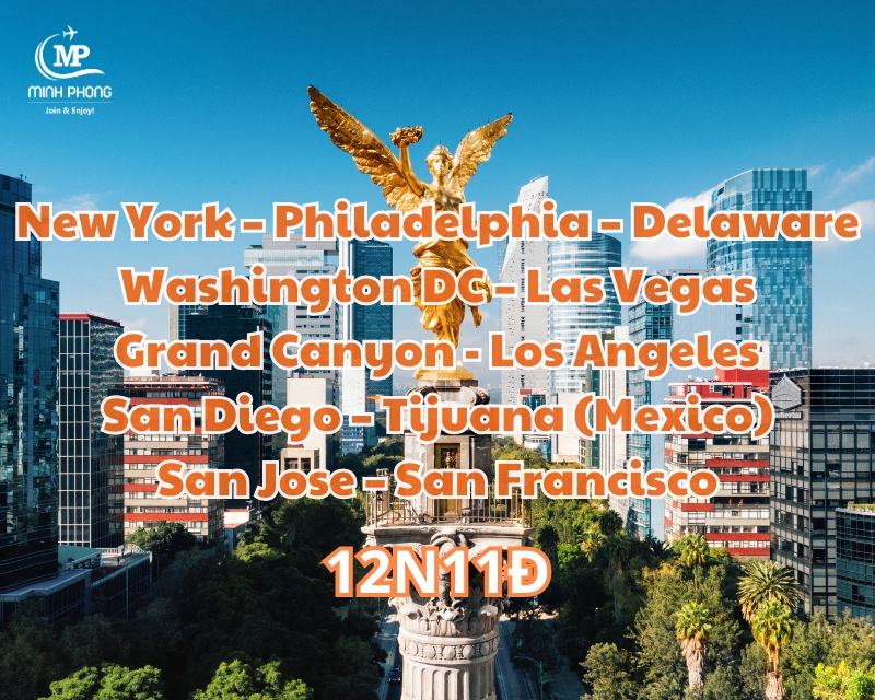 New York – Philadelphia – Delaware - Washington DC – Las Vegas – Grand Canyon -Los Angeles – San Diego – Tijuana (Mexico) – San Jose – San Francisco 12N11Đ (EVA AIR 5*)