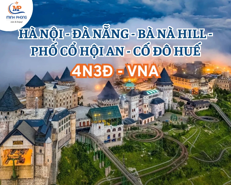 Du Lịch Hà Nội - Đà Nẵng - Bà Nà Hill - Phố cổ Hội An - Cố đô Huế 4N3Đ bay Vietnamairlines