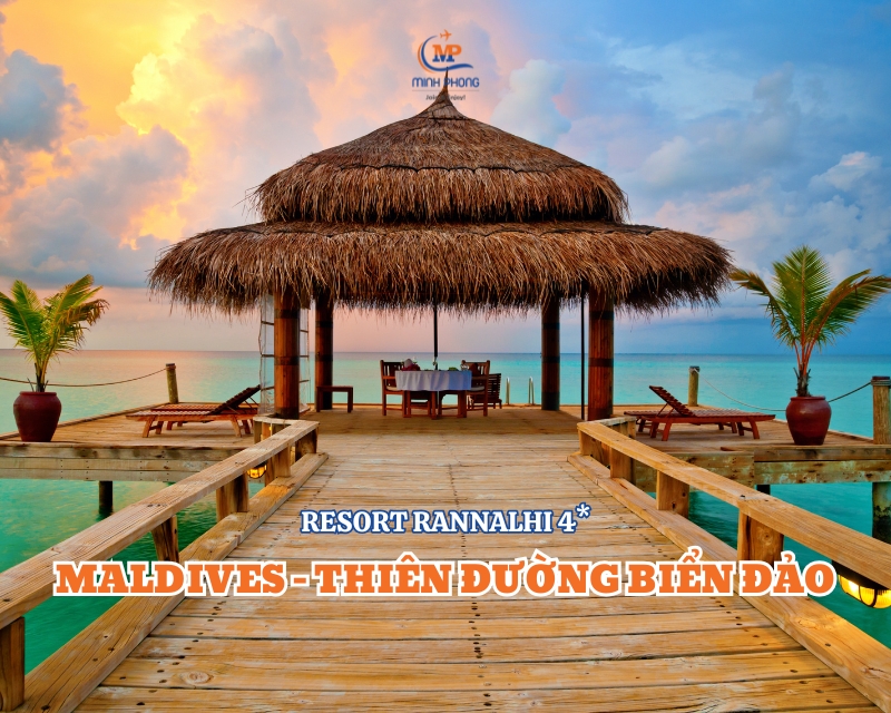 MALDIVES - THIÊN ĐƯỜNG BIỂN ĐẢO RESORT RANNALHI 4* - 5 NGÀY