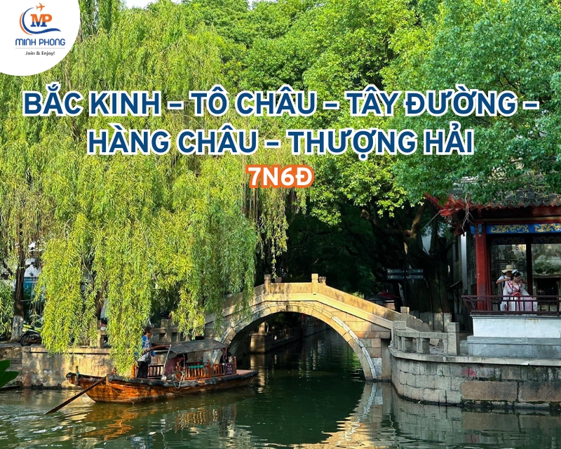Du lịch BẮC KINH – TÔ CHÂU – TÂY ĐƯỜNG – HÀNG CHÂU – THƯỢNG HẢI 7N6Đ BAY VNA