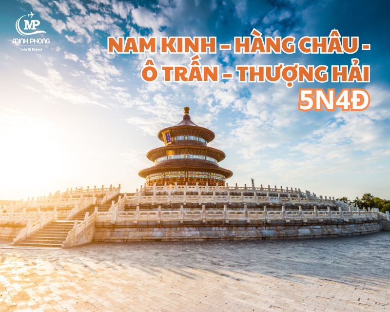 NAM KINH – HÀNG CHÂU - Ô TRẤN – THƯỢNG HẢI 5N4Đ (bay VJ)