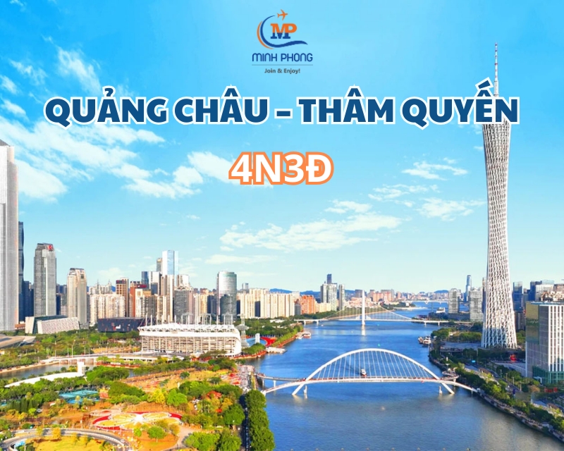 QUẢNG CHÂU – THÂM QUYẾN 4N3Đ