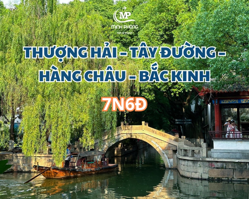 THƯỢNG HẢI – TÂY ĐƯỜNG – HÀNG CHÂU – BẮC KINH 6N5Đ