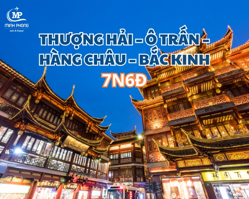 THƯỢNG HẢI – Ô TRẤN – HÀNG CHÂU – BẮC KINH 7N6Đ (bay Air China) Noshop