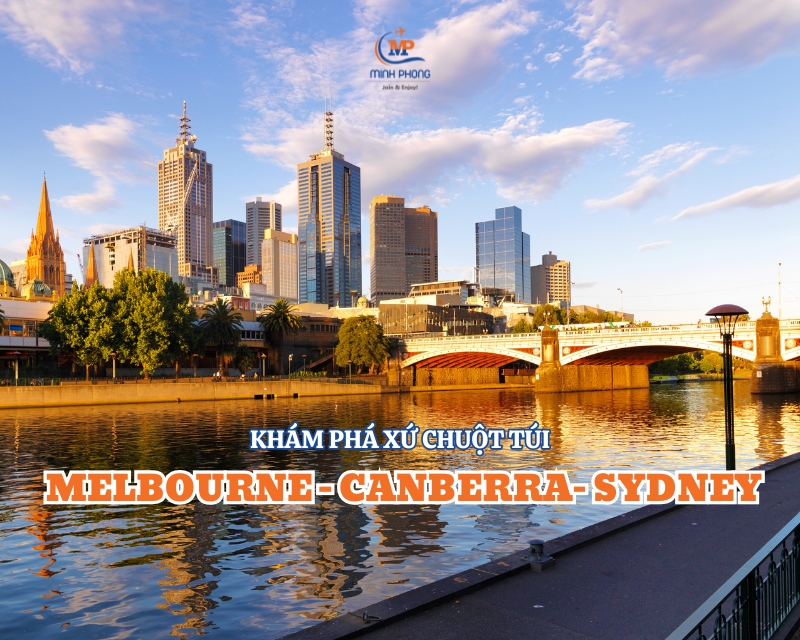 KHÁM PHÁ XỨ CHUỘT TÚI MELBOURNE - CANBERRA– SYDNEY 7N6Đ