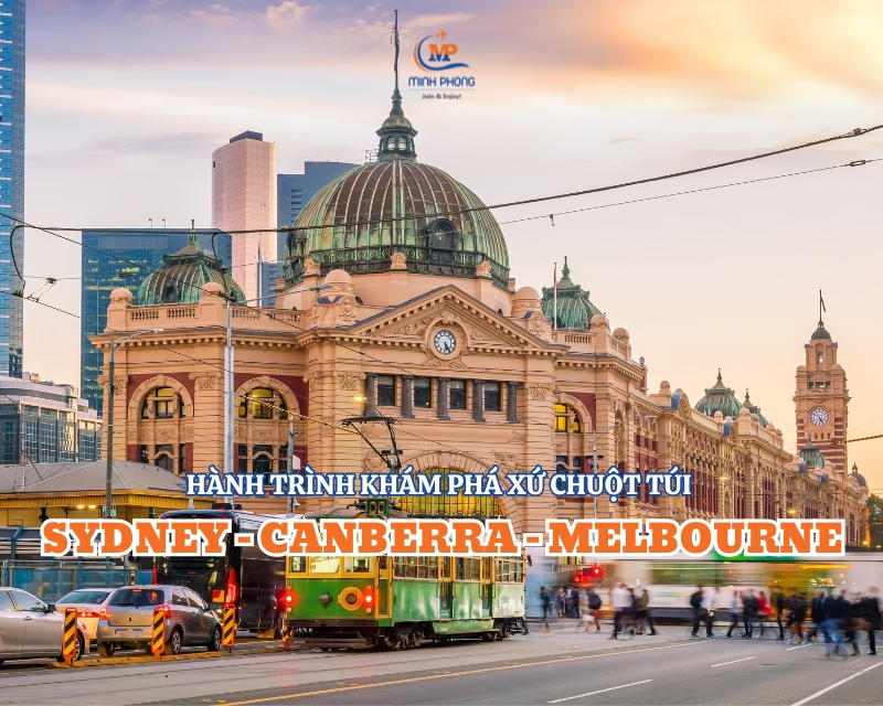 HÀNH TRÌNH KHÁM PHÁ XỨ CHUỘT TÚI SYDNEY – CANBERRA – MELBOURNE 7N6Đ