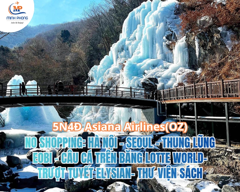 TOUR HÀN QUỐC NO SHOPPING: HÀ NỘI - SEOUL – THUNG LŨNG EOBI - LOTTE WORLD-TRƯỢT TUYẾT ELYSIAN 5N4Đ Asiana Airlines