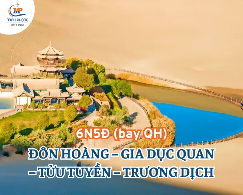 DU LỊCH ĐÔN HOÀNG – GIA DỤC QUAN – TỬU TUYỀN – TRƯƠNG DỊCH 6N5Đ (bay QH)