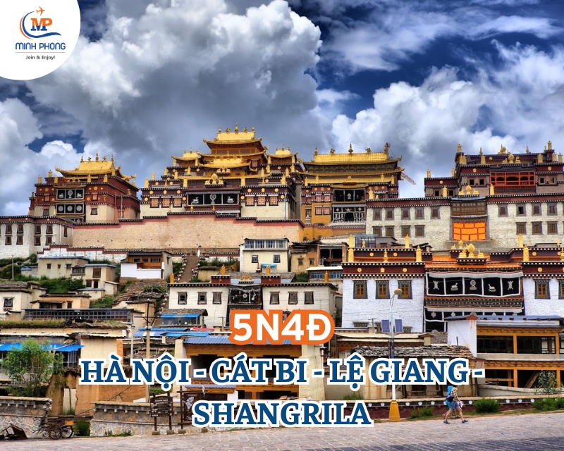 DU LỊCH HÀ NỘI - CÁT BI - LỆ GIANG - SHANGRILA 5N4Đ (BAY 8L)