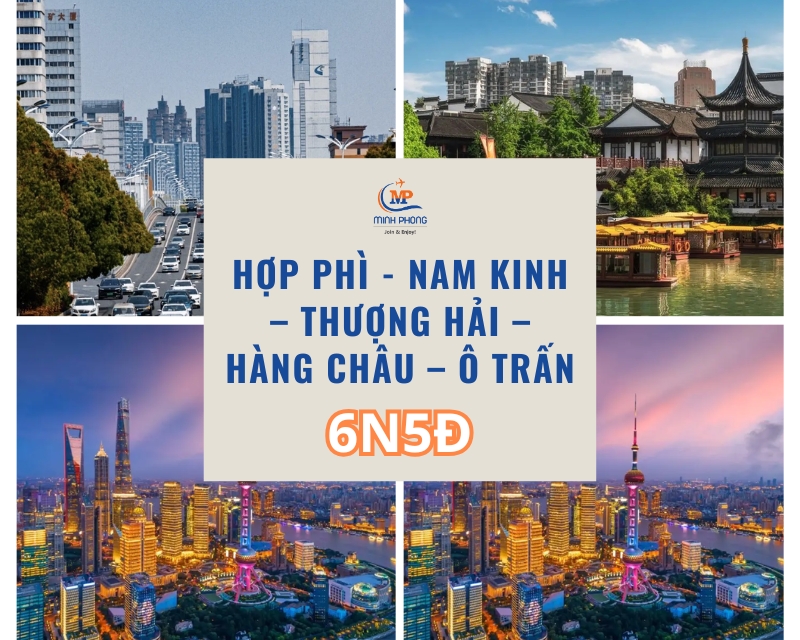 DU LỊCH HỢP PHÌ - NAM KINH – THƯỢNG HẢI – HÀNG CHÂU – Ô TRẤN 6N5Đ (BAY WEST AIR)