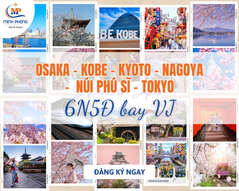 Du lịch mùa hoa anh đào Nhật Bản: OSAKA – KOBE – KYOTO – NAGOYA –  NÚI PHÚ SĨ – TOKYO 6N5Đ bay VJ