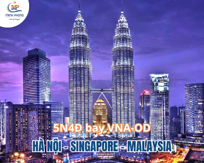 Du lịch HÀ NỘI – SINGAPORE – MALAYSIA – HÀ NỘI 5N4Đ bay VNA-OD