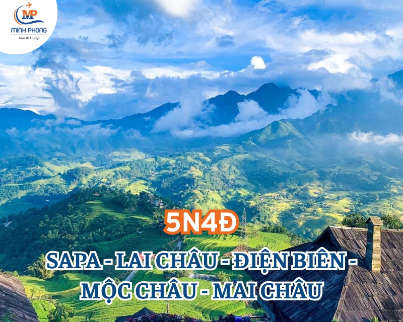 Du lịch SAPA - LAI CHÂU - ĐIỆN BIÊN - MỘC CHÂU - MAI CHÂU 5N4Đ