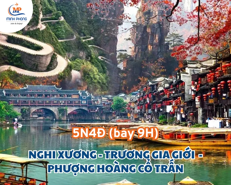 Nghi Xương - Trương Gia Giới  - Phượng Hoàng Cổ Trấn 5N4Đ (bay 9H)