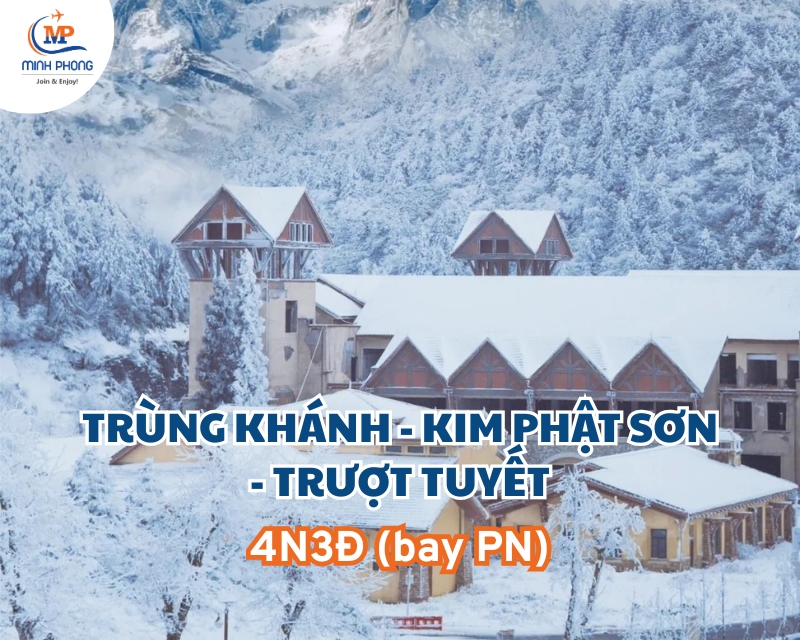 Du lịch Trùng Khánh - Kim Phật Sơn - Trượt Tuyết 4N3Đ (bay PN)