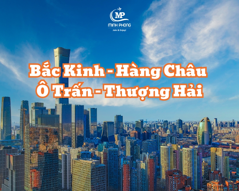 BẮC KINH – HÀNG CHÂU –Ô TRẤN – THƯỢNG HẢI (Air China)